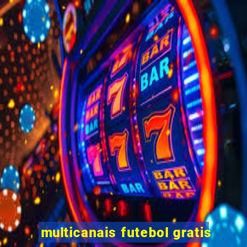 multicanais futebol gratis